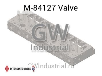 Valve — M-84127