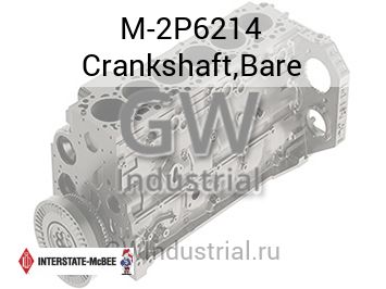 Crankshaft,Bare — M-2P6214