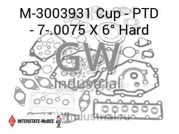 Cup - PTD - 7-.0075 X 6° Hard — M-3003931