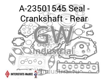 Seal - Crankshaft - Rear — A-23501545