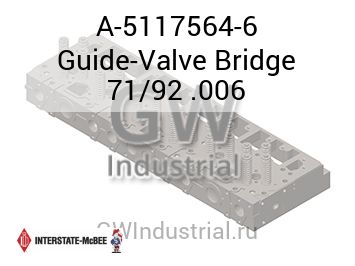 Guide-Valve Bridge 71/92 .006 — A-5117564-6
