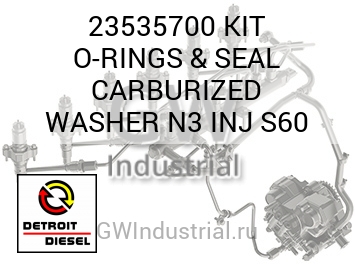 KIT O-RINGS & SEAL CARBURIZED WASHER N3 INJ S60 — 23535700