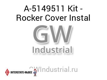 Kit - Rocker Cover Instal — A-5149511